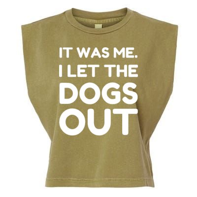 It Was Me I Let The Dogs Out Funny Hilarious Garment-Dyed Women's Muscle Tee