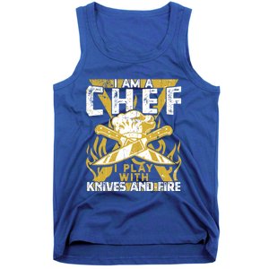 I Was Made To Play With Knives And Fire For Skilled Chef Gift Tank Top