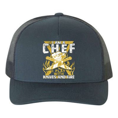 I Was Made To Play With Knives And Fire For Skilled Chef Gift Yupoong Adult 5-Panel Trucker Hat