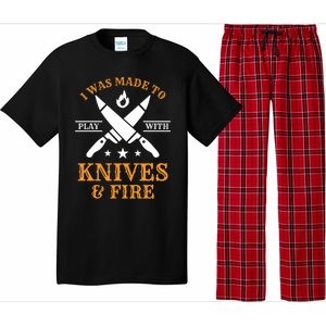 I Was Made To Play With Knives And Fire Funny Chef Funny Gift Pajama Set