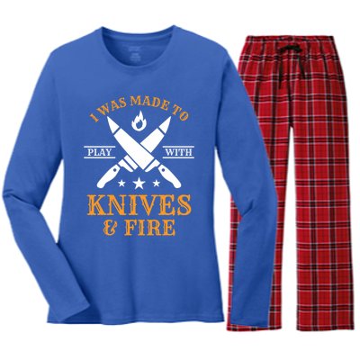 I Was Made To Play With Knives And Fire Funny Chef Funny Gift Women's Long Sleeve Flannel Pajama Set 