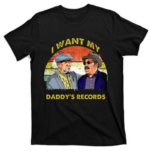 I Want My DaddyS Records Son In Sanford City Funny Meme T-Shirt