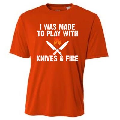 I Was Made To Play With Knives And Fire Kitchen Cook Cool Gift Cooling Performance Crew T-Shirt