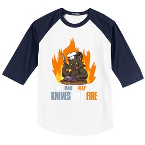 I Was Made To Play With Knives And Fire Great Gift Baseball Sleeve Shirt