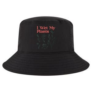 I Wet My Plants Cool Comfort Performance Bucket Hat