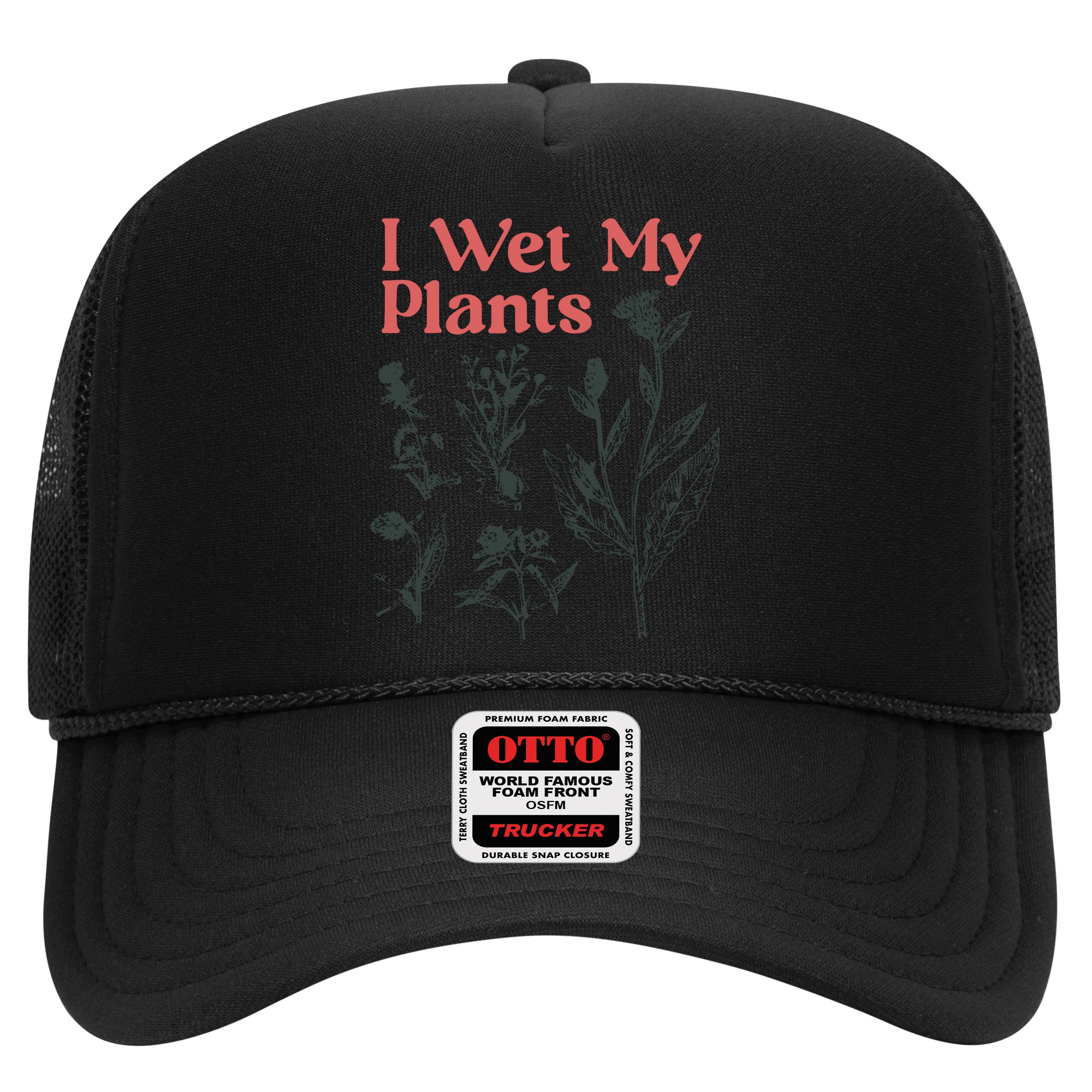 I Wet My Plants Hat