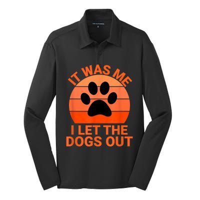 It Was Me I Let The Dogs Out Silk Touch Performance Long Sleeve Polo