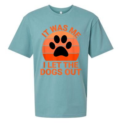 It Was Me I Let The Dogs Out Sueded Cloud Jersey T-Shirt