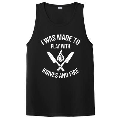 I Was Made To Play With Knives And Fire Cool Culinary Chef Cute Gift PosiCharge Competitor Tank