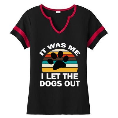 It Was Me I Let The Dogs Out Funny Puppy Lover Ladies Halftime Notch Neck Tee