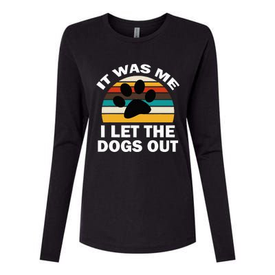 It Was Me I Let The Dogs Out Funny Puppy Lover Womens Cotton Relaxed Long Sleeve T-Shirt