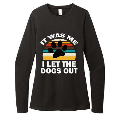 It Was Me I Let The Dogs Out Funny Puppy Lover Womens CVC Long Sleeve Shirt