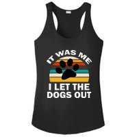 It Was Me I Let The Dogs Out Funny Puppy Lover Ladies PosiCharge Competitor Racerback Tank