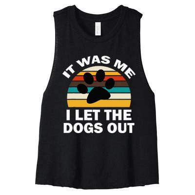 It Was Me I Let The Dogs Out Funny Puppy Lover Women's Racerback Cropped Tank