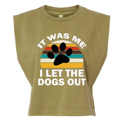 It Was Me I Let The Dogs Out Funny Puppy Lover Garment-Dyed Women's Muscle Tee