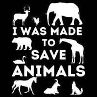 I Was Made To Save Animals Animal Rescue Protection Bag