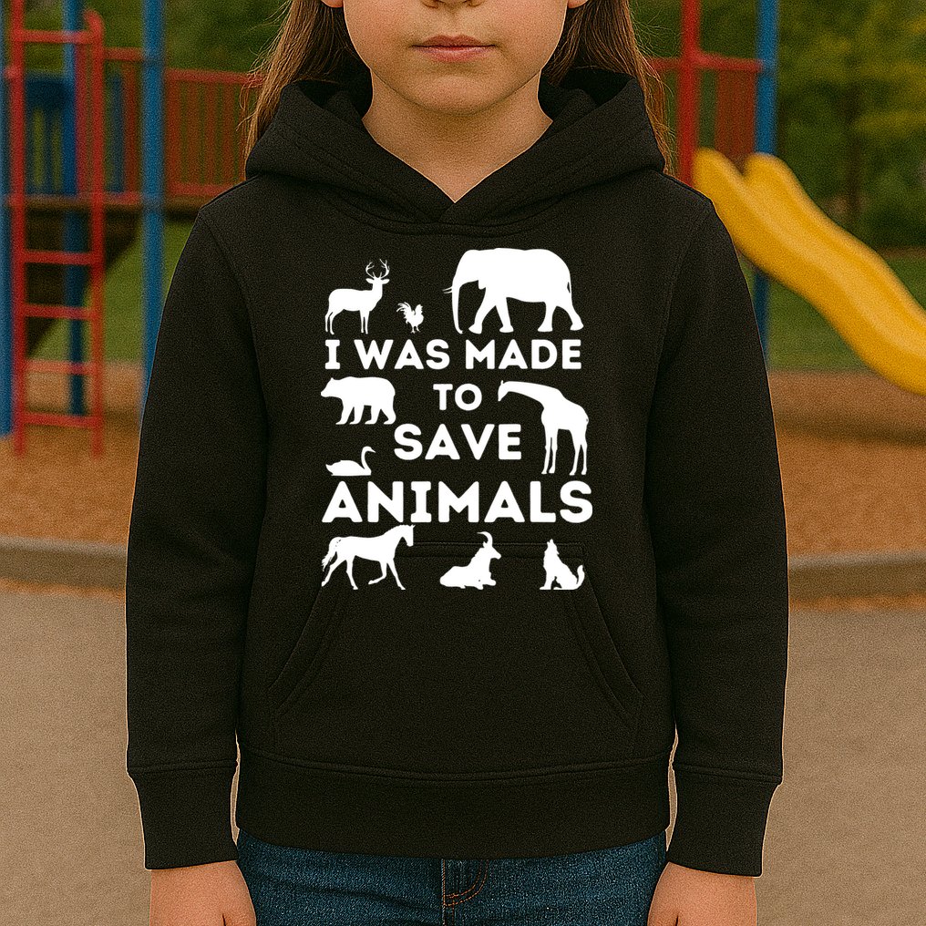 I Was Made To Save Animals Animal Rescue Protection Kids Hoodie