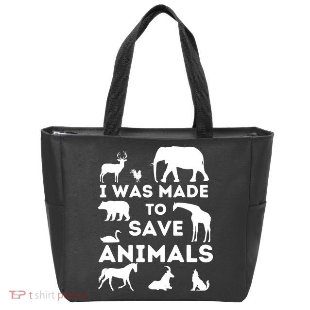 I Was Made To Save Animals Animal Rescue Protection Zip Tote Bag