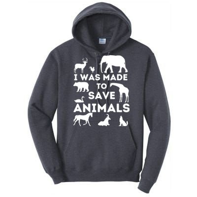 I Was Made To Save Animals Animal Rescue Protection Tall Hoodie