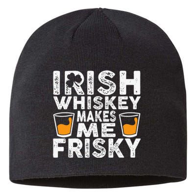 Irish Whiskey Makes Me Frisky Funny St Patricks Day Gifts Sustainable Beanie