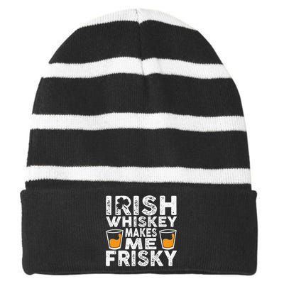 Irish Whiskey Makes Me Frisky Funny St Patricks Day Gifts Striped Beanie with Solid Band