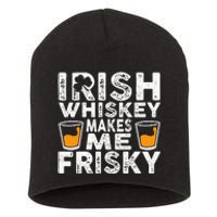 Irish Whiskey Makes Me Frisky Funny St Patricks Day Gifts Short Acrylic Beanie