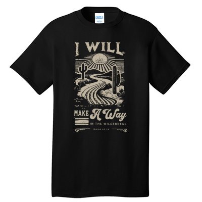 I Will Make A Way Isaiah 43 19 Christian Tall T-Shirt