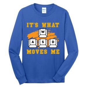 ItS What Moves Me Funny Gamer Humor Great Gift Tall Long Sleeve T-Shirt