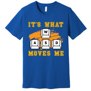 ItS What Moves Me Funny Gamer Humor Great Gift Premium T-Shirt