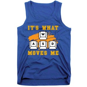 ItS What Moves Me Funny Gamer Humor Great Gift Tank Top