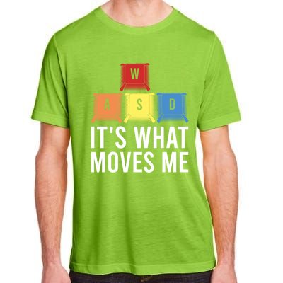 Its What Moves Me Game Wasd Keycaps Keyboards Gaming Outfit Meaningful Gift Adult ChromaSoft Performance T-Shirt