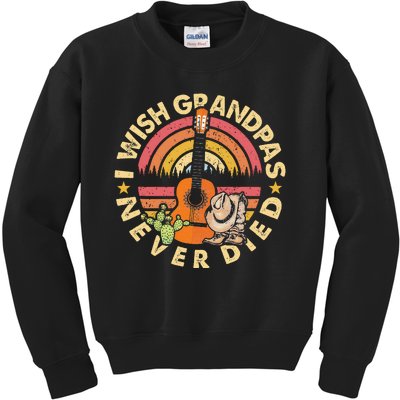 I Wish My Grandpas Never Died Classic Guitar Country Music Kids Sweatshirt