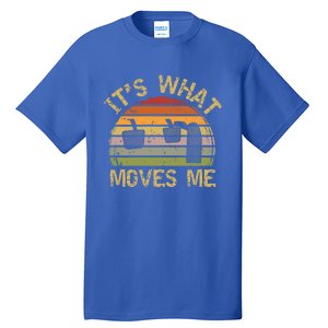 Its What Moves Me Trucking Funny Semi Truck Driver Tucker Cute Gift Tall T-Shirt