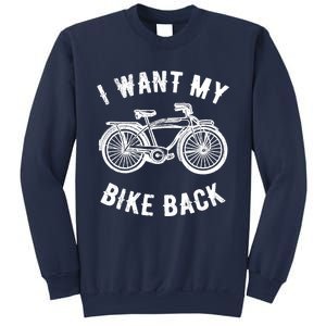 I Want My Bike Back Give back stolen bicycle Gift Sweatshirt