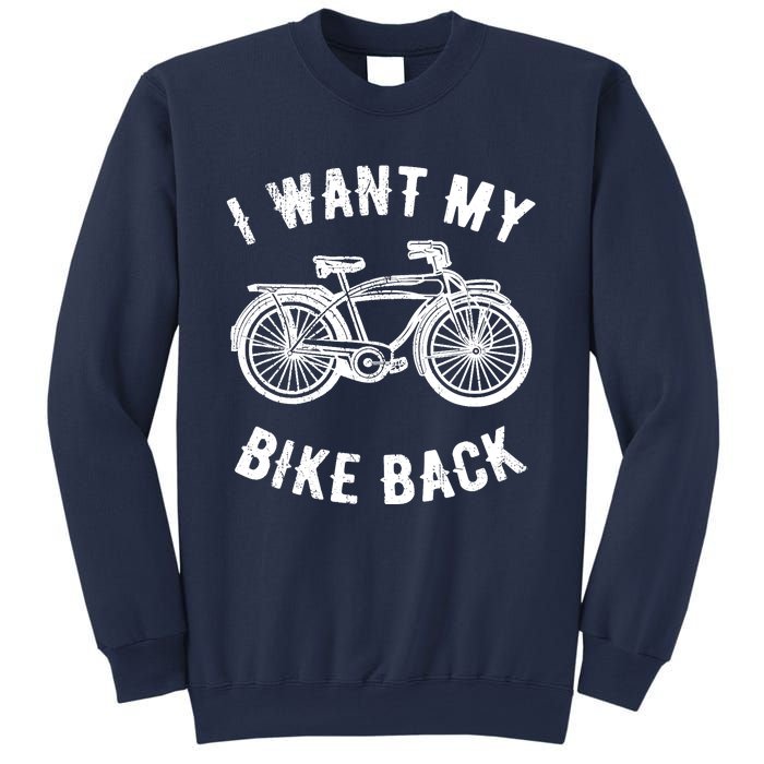 I Want My Bike Back Give back stolen bicycle Gift Sweatshirt