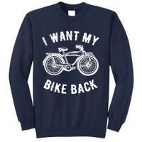 I Want My Bike Back Give back stolen bicycle Gift Tall Sweatshirt