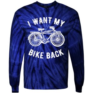 I Want My Bike Back Give back stolen bicycle Gift Tie-Dye Long Sleeve Shirt