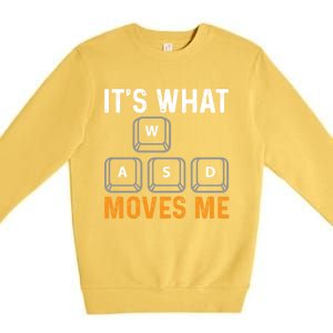 Its What Moves Me W A S D Funny Gamer Gaming Tournat Gift Premium Crewneck Sweatshirt