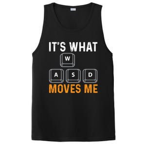 Its What Moves Me W A S D Funny Gamer Gaming Tournat Gift PosiCharge Competitor Tank