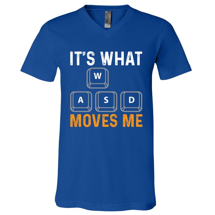 Its What Moves Me W A S D Funny Gamer Gaming Tournat Gift V-Neck T-Shirt