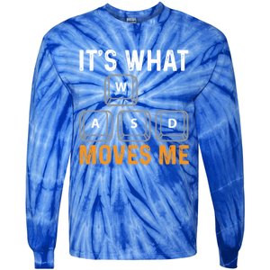 Its What Moves Me W A S D Funny Gamer Gaming Tournat Gift Tie-Dye Long Sleeve Shirt