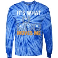 Its What Moves Me W A S D Funny Gamer Gaming Tournat Gift Tie-Dye Long Sleeve Shirt