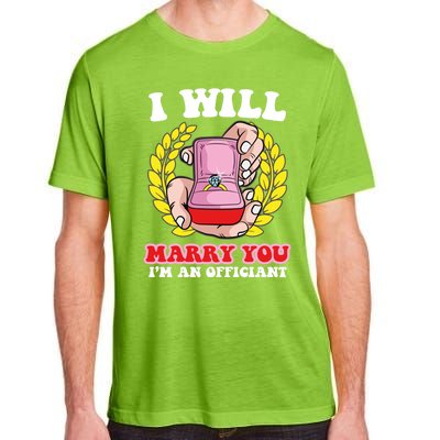 I Will Marry You Meaningful Gift Funny Saying For Officant Registrar Meaningful Adult ChromaSoft Performance T-Shirt