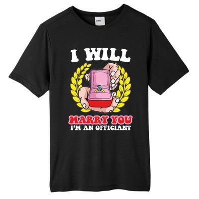 I Will Marry You Meaningful Gift Funny Saying For Officant Registrar Meaningful Tall Fusion ChromaSoft Performance T-Shirt