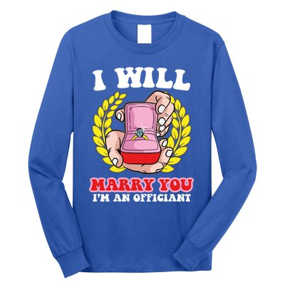 I Will Marry You Meaningful Gift Funny Saying For Officant Registrar Meaningful Long Sleeve Shirt