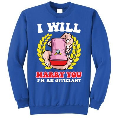 I Will Marry You Meaningful Gift Funny Saying For Officant Registrar Meaningful Sweatshirt