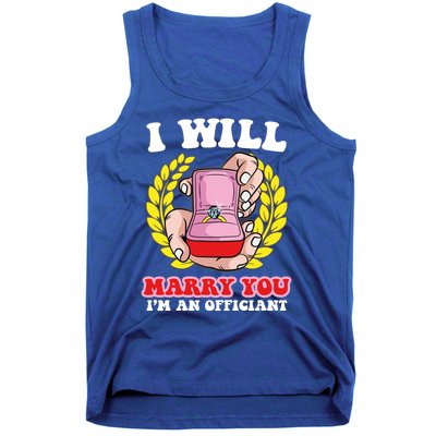 I Will Marry You Meaningful Gift Funny Saying For Officant Registrar Meaningful Tank Top