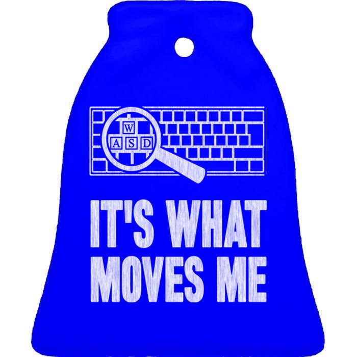 Its What Moves Me Wasd Gamer Computer Gift Ceramic Bell Ornament