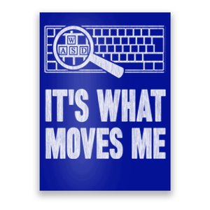 Its What Moves Me Wasd Gamer Computer Gift Poster