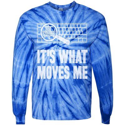 Its What Moves Me Wasd Gamer Computer Gift Tie-Dye Long Sleeve Shirt